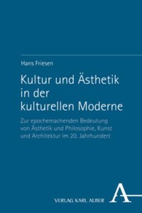 Kultur Und Asthetik in Der Kulturellen Moderne