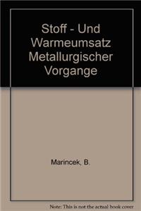 Stoff- Und Warmeumsatz Metallurgischer Vorgange