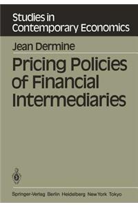 Pricing Policies of Financial Intermediaries