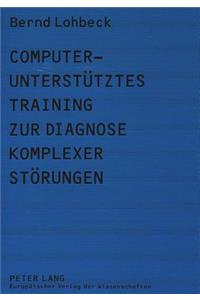 Computerunterstuetztes Training zur Diagnose komplexer Stoerungen