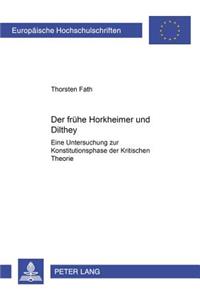 Der Fruehe Horkheimer Und Dilthey