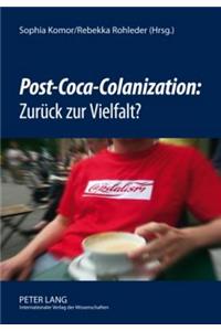 «Post-Coca-Colanization» Zurueck Zur Vielfalt?