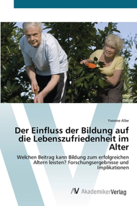 Einfluss der Bildung auf die Lebenszufriedenheit im Alter