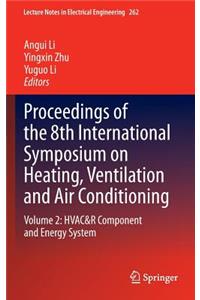 Proceedings of the 8th International Symposium on Heating, Ventilation and Air Conditioning