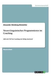 Neuro-Linguistisches Programmieren im Coaching