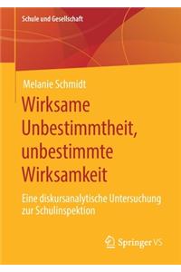 Wirksame Unbestimmtheit, Unbestimmte Wirksamkeit