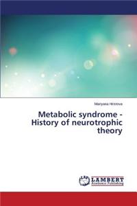 Metabolic syndrome - History of neurotrophic theory