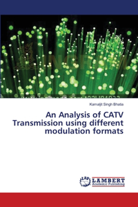 Analysis of CATV Transmission using different modulation formats