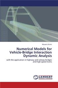 Numerical Models for Vehicle-Bridge Interaction Dynamic Analysis