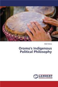 Oromo's Indigenous Political Philosophy