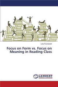 Focus on Form vs. Focus on Meaning in Reading Class