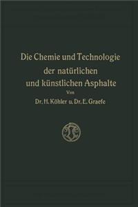 Die Chemie und Technologie der Natürlichen und Künstlichen Asphalte