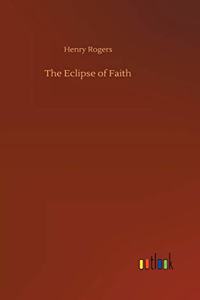 The Eclipse of Faith