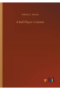 Ball Player´s Career