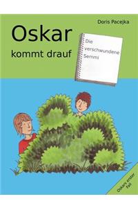 Oskar kommt drauf