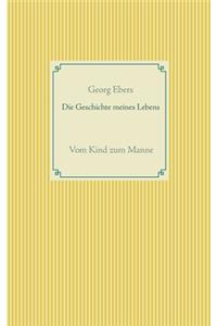 Die Geschichte meines Lebens