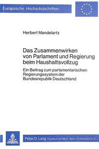 Das Zusammenwirken Von Parlament Und Regierung Beim Haushaltsvollzug