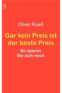 Gar kein Preis ist der beste Preis