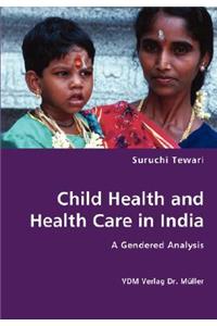 Child Health and Health Care in India