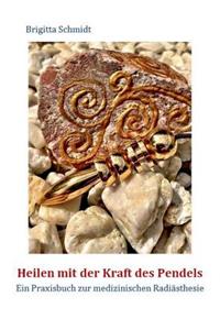 Heilen mit der Kraft des Pendels