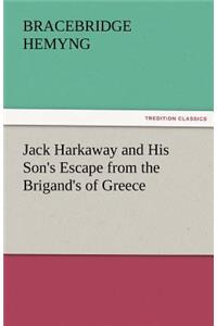 Jack Harkaway and His Son's Escape from the Brigand's of Greece