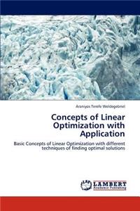 Concepts of Linear Optimization with Application
