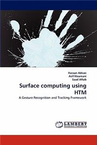 Surface computing using HTM