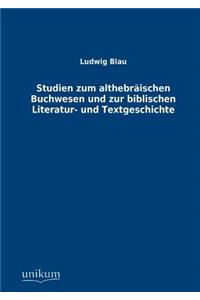 Studien zum althebräischen Buchwesen und zur biblischen Literatur- und Textgeschichte
