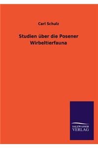 Studien über die Posener Wirbeltierfauna