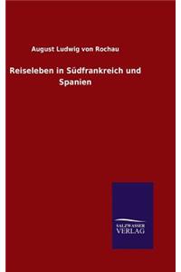 Reiseleben in Südfrankreich und Spanien