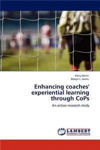 Enhancing Coaches' Experiential Learning Through Cops