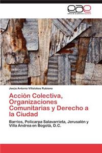 Acción Colectiva, Organizaciones Comunitarias y Derecho a la Ciudad