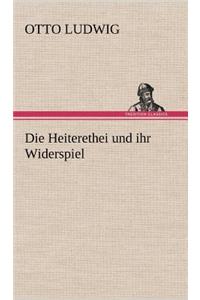 Heiterethei Und Ihr Widerspiel