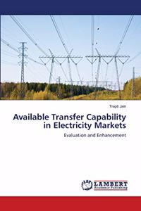 Available Transfer Capability in Electricity Markets