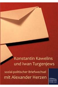 Konstantin Kawelins und Iwan Turgenjews sozial-politischer Briefwechsel mit Alexander Herzen