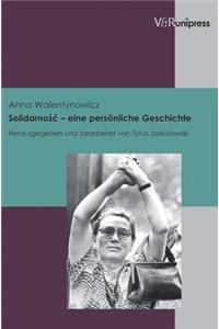 Solidarnosc - Eine Personliche Geschichte