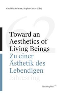 Toward an Aesthetics of Living Beings / Zu einer – Jahresring 62