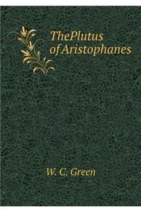 Theplutus of Aristophanes