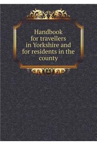 Handbook for Travellers in Yorkshire and for Residents in the County