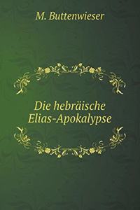 Die hebräische Elias-Apokalypse