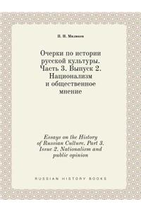 Essays on the History of Russian Culture. Part 3. Issue 2. Nationalism and public opinion