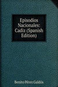 Episodios Nacionales: Cadiz (Spanish Edition)