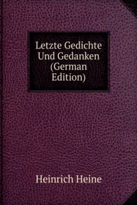 Letzte Gedichte Und Gedanken