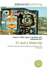 21 and a Wake-Up