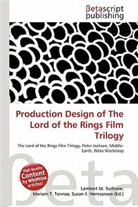 Production Design of the Lord of the Rings Film Trilogy