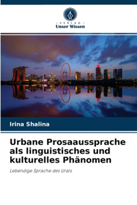 Urbane Prosaaussprache als linguistisches und kulturelles Phänomen