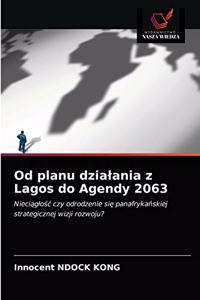 Od planu dzialania z Lagos do Agendy 2063