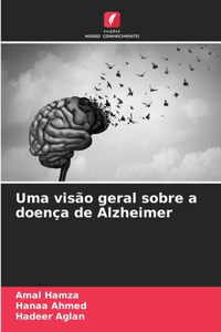 Uma visão geral sobre a doença de Alzheimer