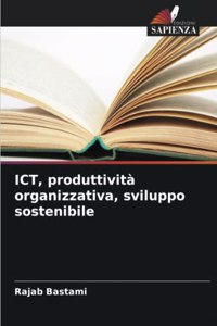 ICT, produttività organizzativa, sviluppo sostenibile