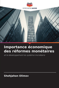 Importance économique des réformes monétaires
